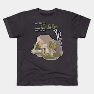 Take Me To The Lakes Where All The Poets Went To Die Kids T-Shirt